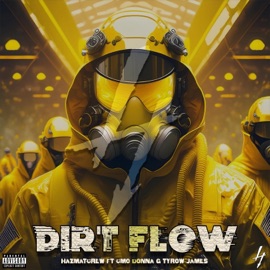 Dirt Flow (feat. Cmo) Hazmat Crew, Tyrow James & Donna G
