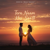 Tera Naam Hai Saath | Asfar Ali Music Presents | Romantic Love Song 2025 - Single - Asfar Ali Music