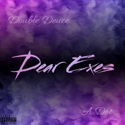 Dear Exes (feat. A.Dot) - Single