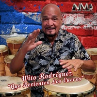 Wito Rodriguez - Que Revienten Los Cueros