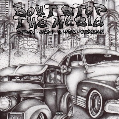 Don't Stop The Music (feat. SJTPACO, YB $MØKE & GueroBanz) - Single