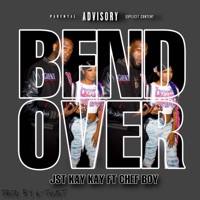 BEND OVER Pt. 2 (feat. Chef Boy) - Single - Jst KAYKAY
