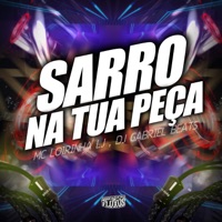Sarro na Tua Peça - Single - Mc Loirinha LJ, Arrochadeira dos FLuxos & DJ GABRIEL BEATS