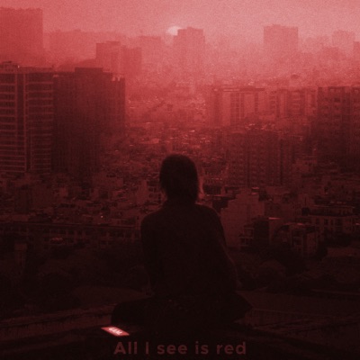 All I see is red