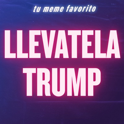 tu meme favorito - Llevatela Trump