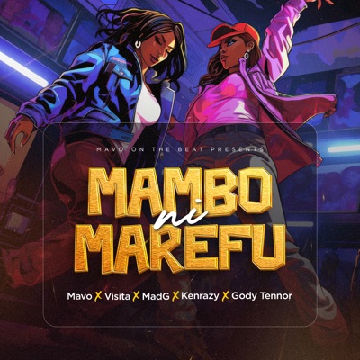 Mambo Ni Marefu (feat. Visita, Mad G, KenRazy & Gody Tennor) - Single