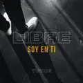 Libre Soy en Ti