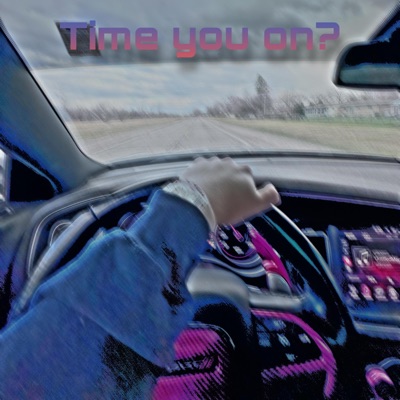 Time You On? - Single