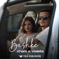 Bashkë - Single - Xhoni & Violeta