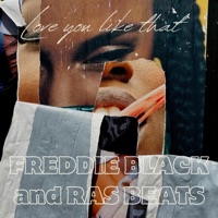 Love You Like That - Single - Freddie Black & Ras Beats
