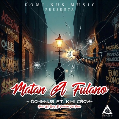 Matan A Fulano (feat. Kimi Crow & Raidy El Productor Del Futuro) - Single