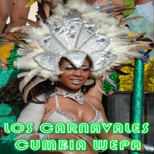 LOS CARNAVALES CUMBIA WEPA (EL POBLANO)