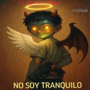 NO SOY TRANQUILO