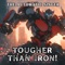 Tougher than Iron  Ironhide - The Automatic Singer lyrics