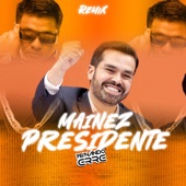 Mainez Presidente (REMIX) artwork