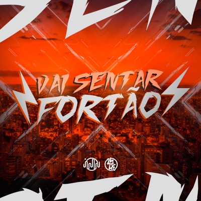 Vai Sentar Fortão (feat. Dj Pg Da Inestan) - Single