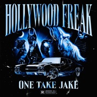 Hollywood Freak - Single - One Take Jake