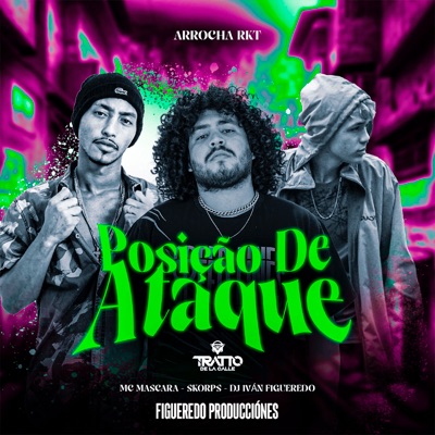 Posição de Ataque [Arrocha Rkt] [feat. FIGUEREDO PRODUCCIÓNES] - Single