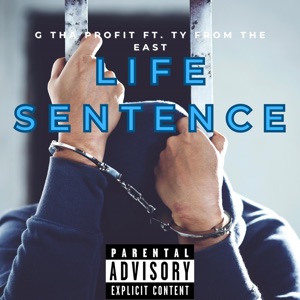 Life Sentence (feat. TY FROM THE EAST)