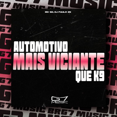 Automotivo Mais Viciante Que K9 - Single