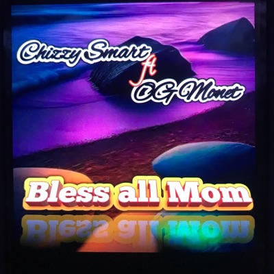 Bless All Mom (Remix) [feat. OG Monet] - Single