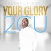 Earnest Pugh - Your Glory - 2 C U (Radio Edit)