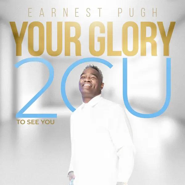Your Glory - 2 C U (Radio Edit) — Earnest Pugh