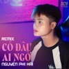 Có Ai Đâu Ngờ (Remix) - Single