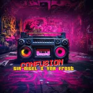 Confusion (feat. YNR Frost)