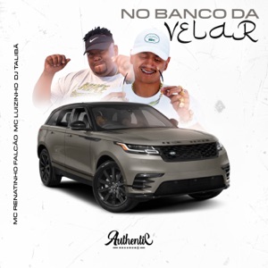 No Banco da Velar (feat. Mc Luizinho)