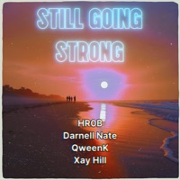 STILL G0ING STR0NG (feat. Darnell Nate, QweenK & Xay Hill) - Single - HR0B
