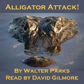Alligator Attack! (Unabridged)