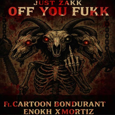Off you Fukk (feat. Cartoon Bondurant & Enokh Xmortiz) - Single
