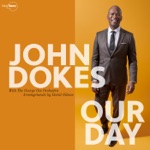 John Dokes - Our Day Will Come (feat. Freddie Hendrix & Steve Einerson)