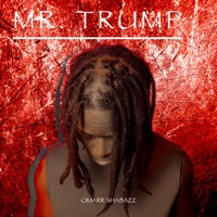 MR. TRUMP - Single - OMARR SHABAZZ