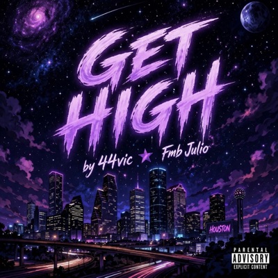 Get High (feat. FMB Julio) - Single