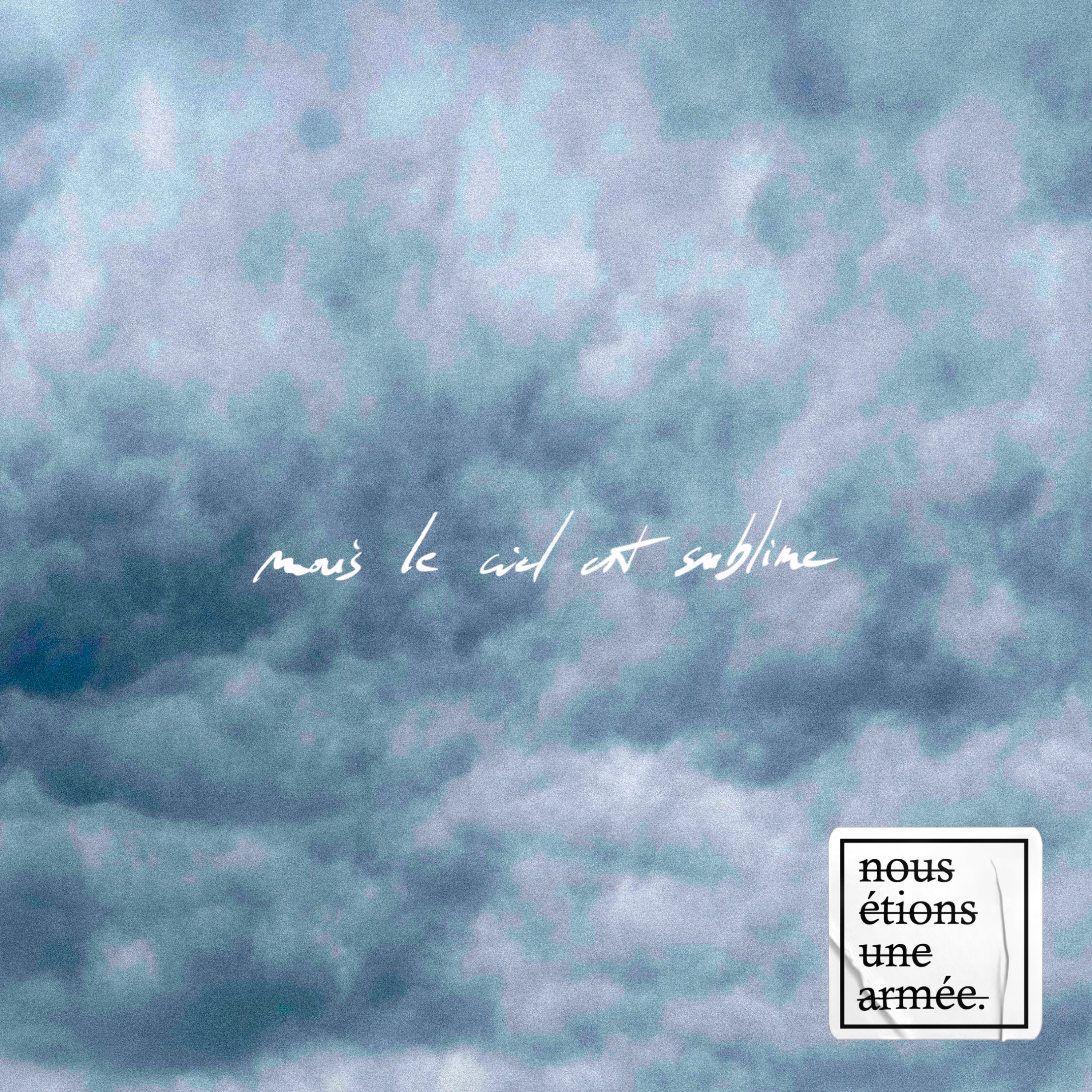 mais le ciel est sublime