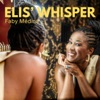 Faby Medina Elis' Whisper Elis' Whisper - Single