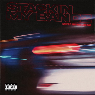 Stackin My Bandz (feat. Johnny Hikari & Dane Amar) - Single
