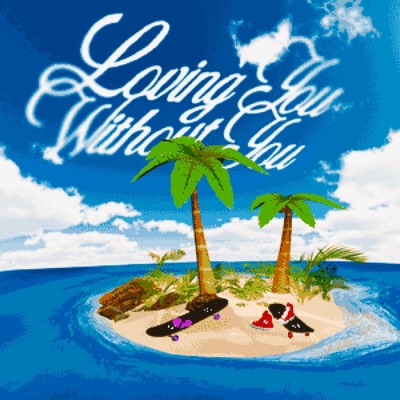 Loving You Without You - Single