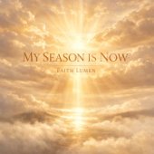 MY SEASON IS NOW