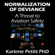 Normalization of Deviance: A Threat to Aviation Safety (Unabridged)