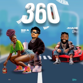 360 (feat. Jhade Stone) Sika Sem