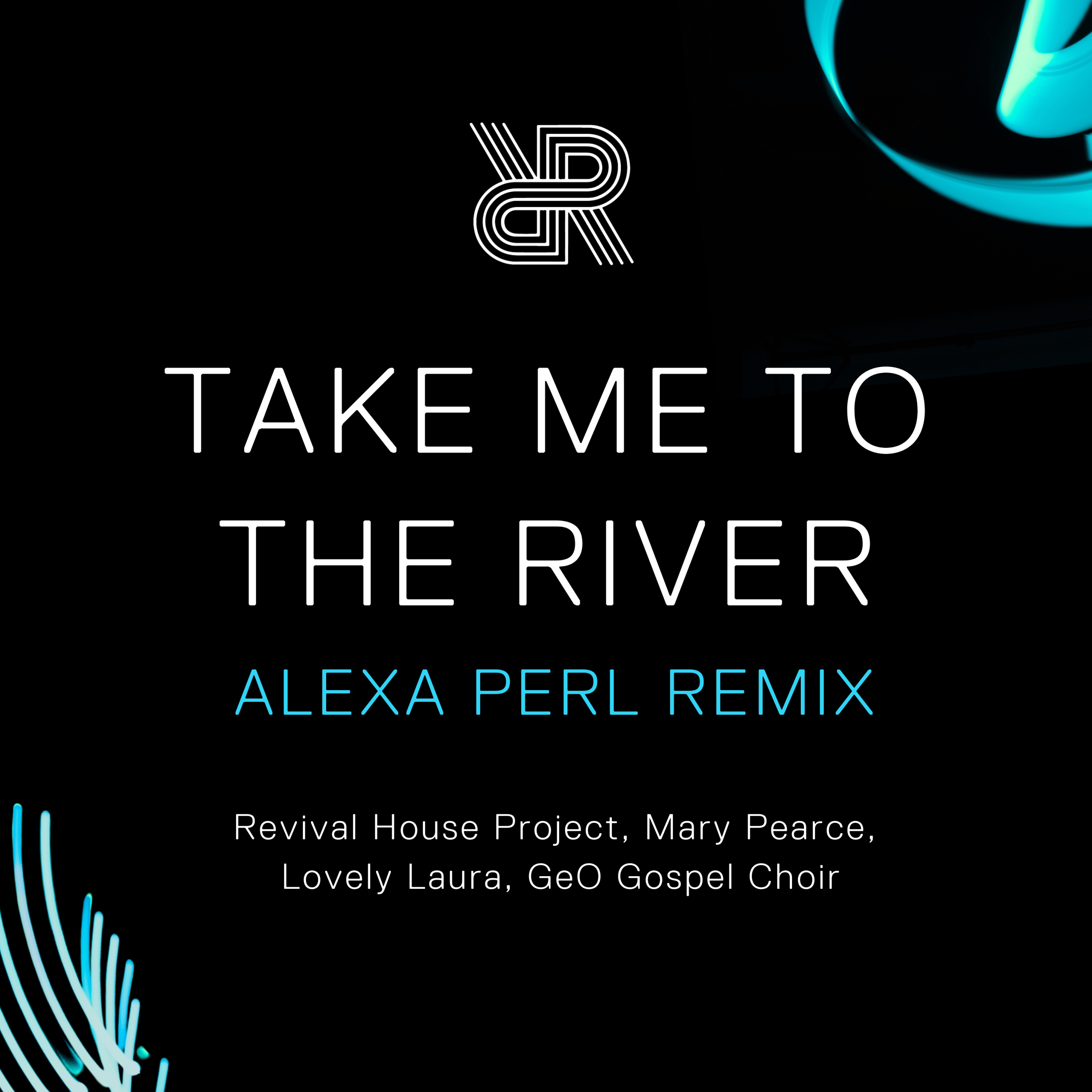 Take Me to the River (ALEXA PERL Remix) - Single