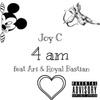 4 Am (feat. Ari & Royal Bastian) - Single - JOY C