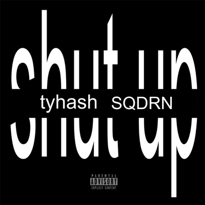 shut up (feat. SQDRN) - Single