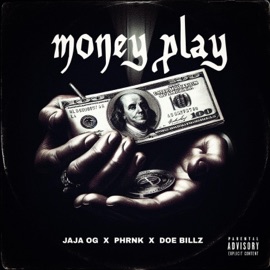 Money Play (feat. Phrnk & Doe Billz) Jaja og