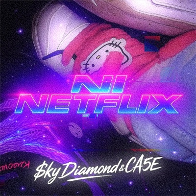 NI NETFLIX (feat. $ky Diamond) - Single