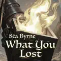 WHAT YOU LOST