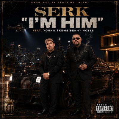 I'm Him (feat. Young Skeme & Benny Notes) [Prod. By Beats By Talent] - Single